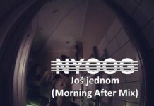 Novi single: NYOOG – Još jednom (Morning After Mix)